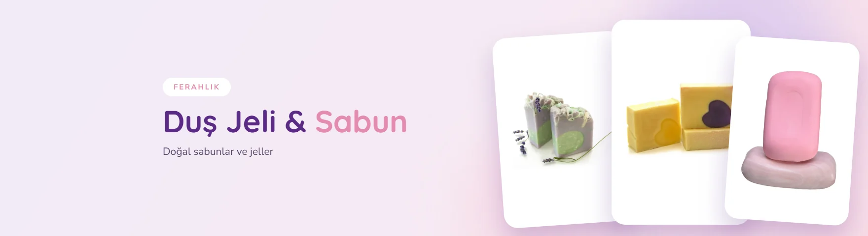 Duş Jeli & Sabun