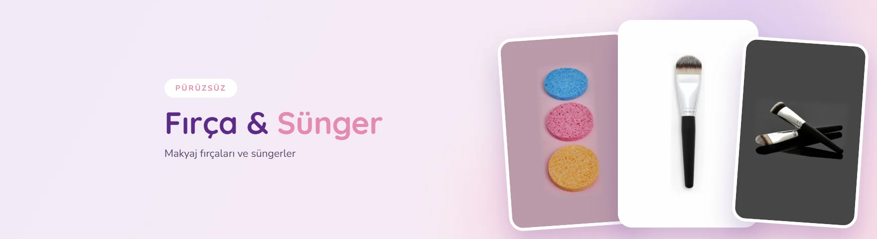 Fırça & Sünger