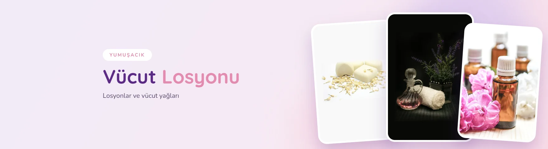 Vücut Losyonu & Yağı